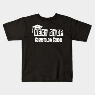 Next Stop Cosmetology School Funny Graduation Kids T-Shirt